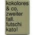 Kokolores & Co, zweiter Fall. Futschi Kato!