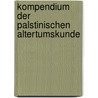 Kompendium Der Palstinischen Altertumskunde door Peter Thomsen