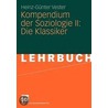 Kompendium Der Soziologie Ii: Die Klassiker door Heinz-Günther Vester