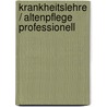 Krankheitslehre / Altenpflege professionell by Susanne Andreae