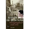 Kriegstagebuch September 1939 - Januar 1941 by Simone de Beauvoir
