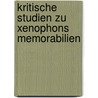 Kritische Studien Zu Xenophons Memorabilien door Paul Klimek