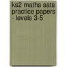 Ks2 Maths Sats Practice Papers - Levels 3-5 door Richards Parsons