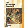 Kurshefte Geschichte. Die Weimarer Republik by Dietmar von Reeken