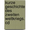 Kurze Geschichte Des Zweiten Weltkriegs. Cd by Gerhard Schreiber