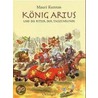 König Artus und die Ritter der Tatzenrunde door Mauri Kunnas