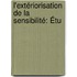 L'Extériorisation De La Sensibilité: Étu