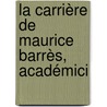 La Carrière De Maurice Barrès, Académici door Jean Ernest-Charles