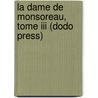 La Dame De Monsoreau, Tome Iii (dodo Press) door pere Alexandre Dumas