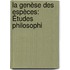 La Genèse Des Espèces: Études Philosophi