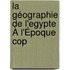 La Géographie De L'Egypte À L'Époque Cop