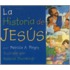 La Historia de Jesus = La Historia de Jesus