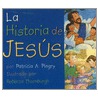 La Historia de Jesus = La Historia de Jesus door Patricia A. Pingry