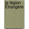 La Légion Étrangère door [Alphonse Michel]. Blanc