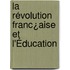 La Révolution Franc¿Aise Et L'Éducation