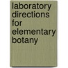 Laboratory Directions for Elementary Botany door James Barkley Pollock