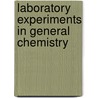 Laboratory Experiments In General Chemistry door Herman Schlundt