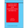 Language Modeling for Information Retrieval door W. Bruce Croft