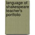 Language Of Shakespeare Teacher's Portfolio