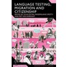 Language Testing, Migration and Citizenship door Guus Extra