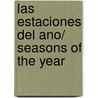 Las Estaciones del Ano/ Seasons of the Year by Margaret Hall
