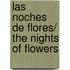 Las Noches De Flores/ the Nights of Flowers