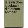 Lateinisches Lesebuch Fr Die Ersten Anfnger door Friedrich Gedike