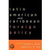 Latin American And Caribbean Foreign Policy door Mora Frank O