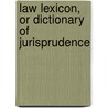 Law Lexicon, or Dictionary of Jurisprudence door John Jane Smith Wharton