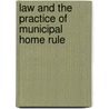 Law and the Practice of Municipal Home Rule by Howard Lee McBain