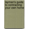 Layman's Guide to Contracting Your Own Home door David Wulf