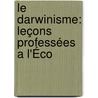 Le Darwinisme: Leçons Professées A L'Éco door Mathias Duval