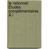 Le Rationnel: Études Complémentaires À L by Gaston Milhaud