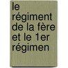 Le Régiment De La Fère Et Le 1er Régimen by Henri Corda