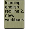Learning English. Red Line 2. New. Workbook door Onbekend
