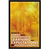 Learning and Expectations in Macroeconomics door Seppo Honkapohja
