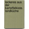 Leckeres aus der Kartoffelkiste. Landküche by Lutz Behrendt