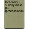 Lectionary - Sunday Mass (A) (Processional) by Unknown