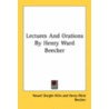 Lectures And Orations By Henry Ward Beecher door Onbekend