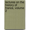 Lectures On The History Of France, Volume 2 door Sir James Stephen