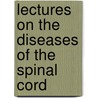 Lectures on the Diseases of the Spinal Cord door Jean Martin Charcot