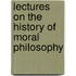 Lectures on the History of Moral Philosophy