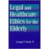 Legal And Healthcare Ethics For The Elderly