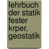 Lehrbuch Der Statik Fester Krper, Geostatik door Richard Klimpert