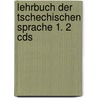 Lehrbuch Der Tschechischen Sprache 1. 2 Cds by Irena Hirschmann