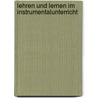 Lehren und Lernen im Instrumentalunterricht door Anselm Ernst