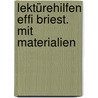 Lektürehilfen Effi Briest. Mit Materialien by Theodor Fontane