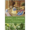 Lent and Easter Wisdom from G.K. Chesterton door Gilbert Keith Chesterton
