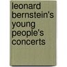 Leonard Bernstein's Young People's Concerts by Leonard Bernstein