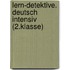 Lern-Detektive. Deutsch intensiv (2.Klasse)